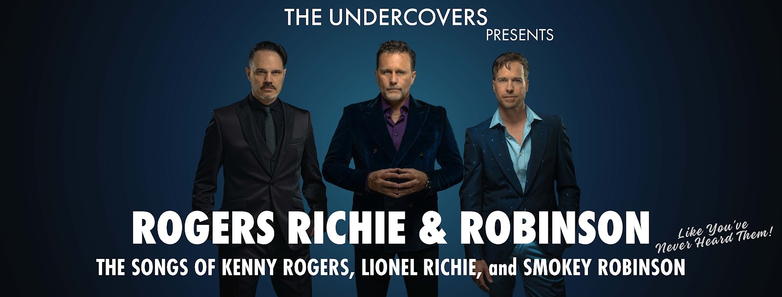 The Undercovers Presents ROGERS, RICHIE & ROBINSON 2025